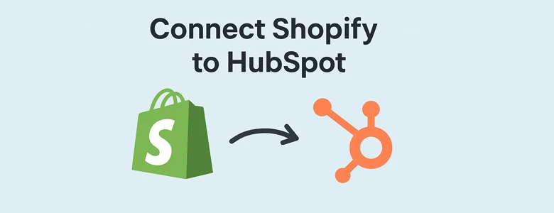 Connect Shopify to HubSpot