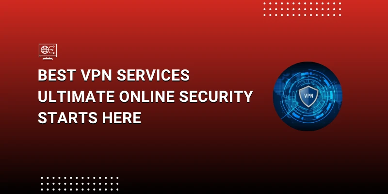 Best VPN Services
